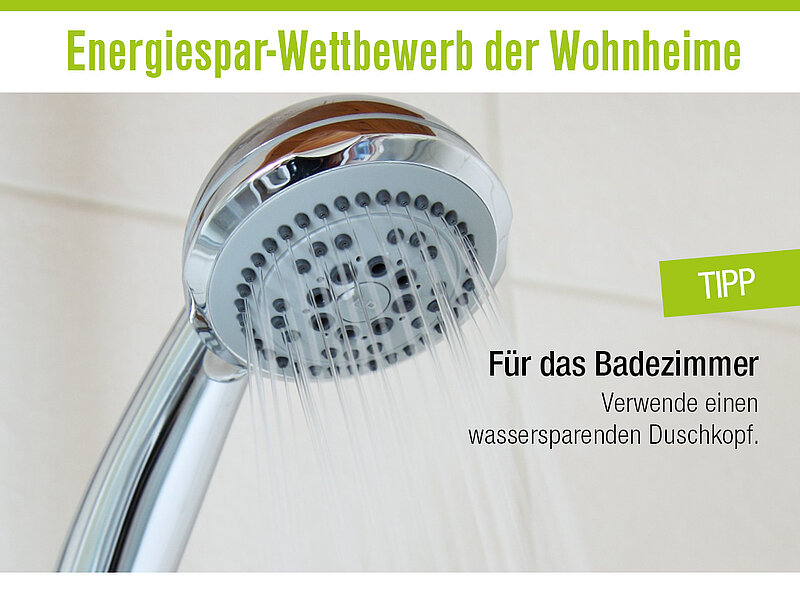 Unser Tipp: Verwende einen wassersparender Duschkopf